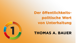 Der öffentlichkeitspolitische Wert von Unterhaltung, Was hat das Konzept von Public  Value mit dem Medienkonzept von  Unterhaltung zu tun?