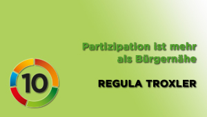 Partizipation ist mehr als Bürgernähe, Mag.A (FH) Regula Troxler, Institut für Journalismus & Medienmanagement der FHWien der WKW