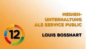 Medien-Unterhaltung als Service Public, Univ.-Prof.em. Dr. Louis Bosshart, Universität Freiburg