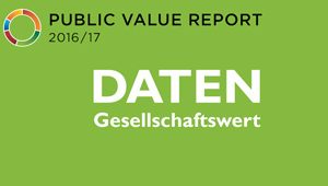 Orientierung – Vielfalt – Bürgernähe – Integration – Kultur, Public Value Bericht 2016/17 – Gesellschaftswert – DATEN