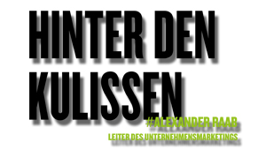 Hinter den Kulissen, #Alexander Raab, Leiter des Unternehmensmarketings