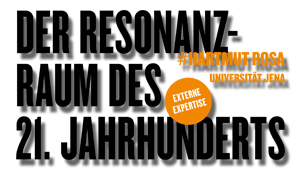 Der Resonanzraum des 21. Jahrhunderts, #Hartmut Rosa, Universität Jena