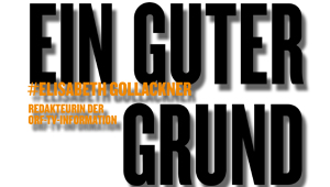 Ein guter Grund, #Elisabeth Gollackner, Redakteurin der ORF-TV-Information