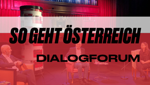 DialogForum: WAS WIR LERNEN - Corona und die Folgen, So geht Österreich